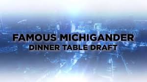 Top Michigan Celebrities Drafted for the Ultimate Dinner Party in the Motor City