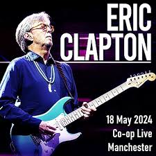 Eric Clapton Rocks Manchester in 2024: Set List Revealed!