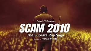 Exclusive: Scam 2010 Revealed – The Incredible Subrata Roy Saga by Hansal Mehta