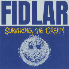 FIDLAR New Album ‘Surviving The Dream’ Sends Shockwaves Through Punk Rock