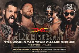 ABC to Challenge The System for TNA Tag Team Titles at Slammiversary